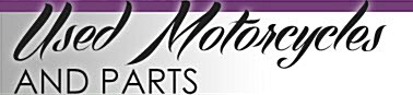 Used Motorcycles and Parts
